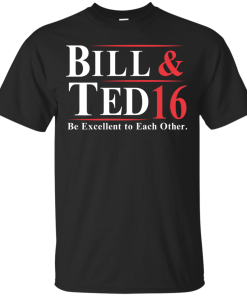 Bill & Ted for president 2016 t shirt & hoodies/Tank top