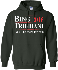 Bing Tribbiani for president 2016 t shirt & hoodies