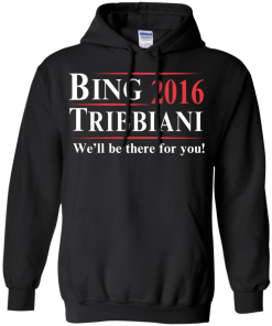 Bing Tribbiani for president 2016 t shirt & hoodies