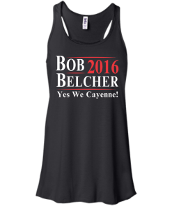 Bob Belcher for president 2016 t shirt & hoodies, Tank top