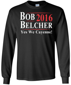 Bob Belcher for president 2016 t shirt & hoodies, Tank top