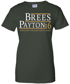 Brees Payton for president 2016 t shirt & hoodies