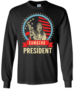 Camacho for president 2016 t shirt & hoodies