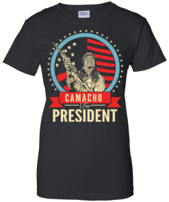 Camacho for president 2016 t shirt & hoodies