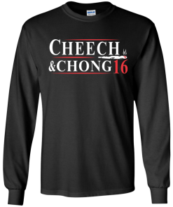 Cheech & Chong for president 2016 T shirt, Hoodies & tank top