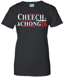 Cheech & Chong for president 2016 T shirt, Hoodies & tank top
