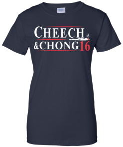 Cheech & Chong for president 2016 T shirt, Hoodies & tank top