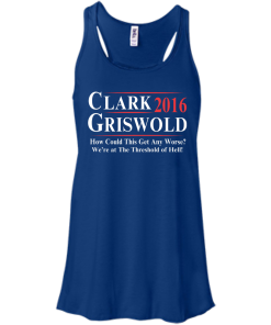 Clark Griswold for President 2016 T Shirt, Hoodies, Tank Top