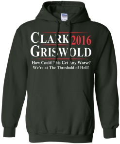 Clark Griswold for President 2016 T Shirt, Hoodies, Tank Top