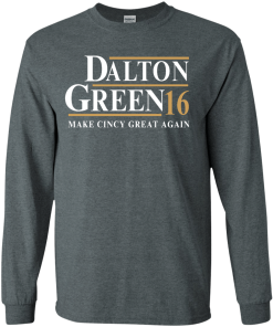Dalton Green for president 2016 t shirt & hoodies, tank top
