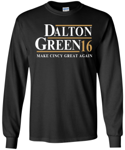 Dalton Green for president 2016 t shirt & hoodies, tank top