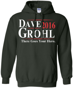 Dave Grohl for President 2016 T Shirt, Hoodies, Tank Top