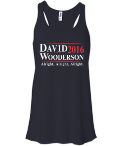 David Wooderson for president 2016 t shirt & hoodies, tank top