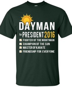 Dayman for president 2016 T shirt, Hoodies & Hoodies