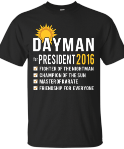 Dayman for president 2016 T shirt, Hoodies & Hoodies