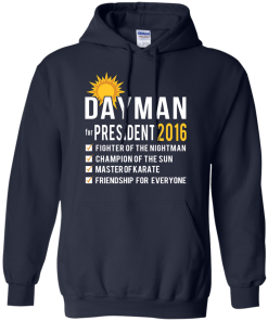 Dayman for president 2016 T shirt, Hoodies & Hoodies