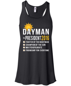 Dayman for president 2016 T shirt, Hoodies & Hoodies