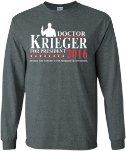 Vote Doctor Krieger for president 2016 t shirt & hoodies, tank top
