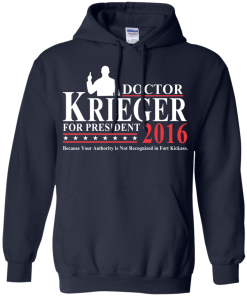 Vote Doctor Krieger for president 2016 t shirt & hoodies, tank top
