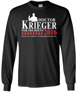 Vote Doctor Krieger for president 2016 t shirt & hoodies, tank top