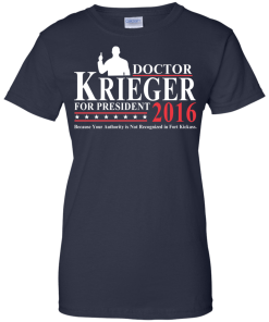 Vote Doctor Krieger for president 2016 t shirt & hoodies, tank top