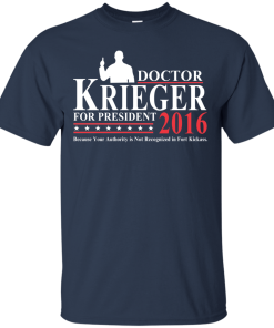 Vote Doctor Krieger for president 2016 t shirt & hoodies, tank top