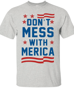 Don't Mess With Merica Tank Top, Hoodies, T Shirt