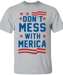 Don't Mess With Merica Tank Top, Hoodies, T Shirt