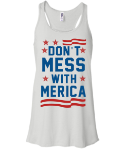 Don't Mess With Merica Tank Top, Hoodies, T Shirt