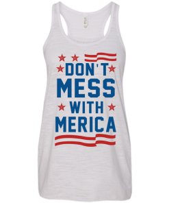 Don't Mess With Merica Tank Top, Hoodies, T Shirt