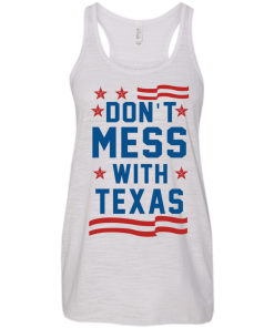 Don't Mess With Texas T-Shirt, Hoodies & Tank Top