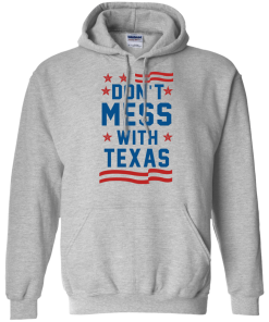 Don't Mess With Texas T-Shirt, Hoodies & Tank Top