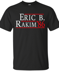 Eric B. Rakim for president 2016 t shirt & hoodies, tank top