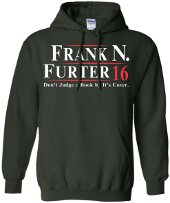 Frank N Furter for President 2016 T Shirt, Hoodies, Tank Top