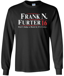 Frank N Furter for President 2016 T Shirt, Hoodies, Tank Top