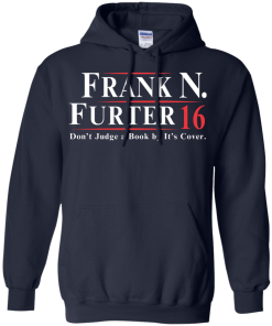 Frank N Furter for President 2016 T Shirt, Hoodies, Tank Top