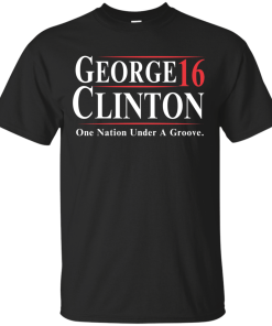 George Clinton for president 2016 t shirt & hoodies/tank top