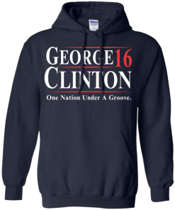 George Clinton for president 2016 t shirt & hoodies/tank top