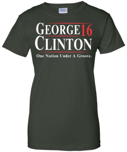 George Clinton for president 2016 t shirt & hoodies/tank top