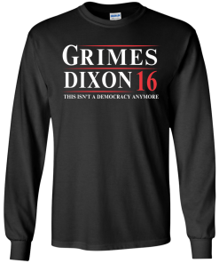 Grimes Dixon for president 2016 t shirt & hoodies