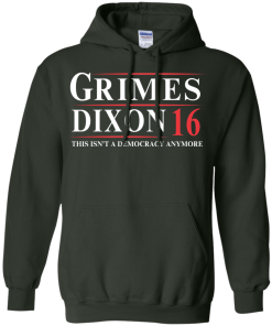 Grimes Dixon for president 2016 t shirt & hoodies