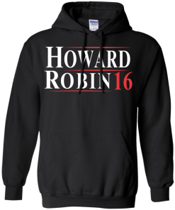 Howard Robin for president 2016 t shirt & hoodies/tank top