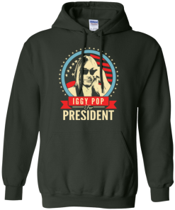 Iggy Pop for president 2016 t shirt & hoodies