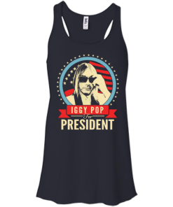 Iggy Pop for president 2016 t shirt & hoodies