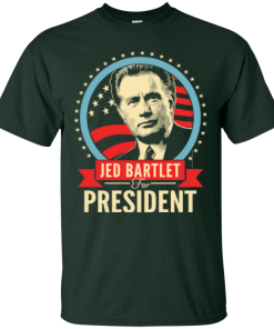 Jed Bartlet for president 2016 t shirt & hoodies