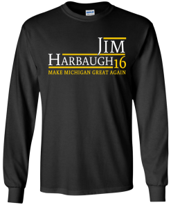 Jim Harbaugh for president 2016 t shirt & hoodies