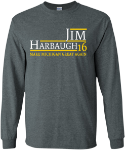Jim Harbaugh for president 2016 t shirt & hoodies