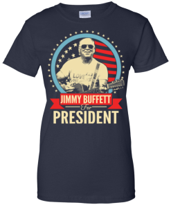Jimmy Buffett for president 2016 t shirt & hoodies