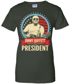 Jimmy Buffett for president 2016 t shirt & hoodies