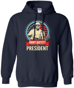 Jimmy Buffett for president 2016 t shirt & hoodies